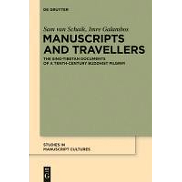 Manuscripts and Travellers / Studies in Manuscript Cultures Bd.2, Sam van Schaik, Imre Galambos