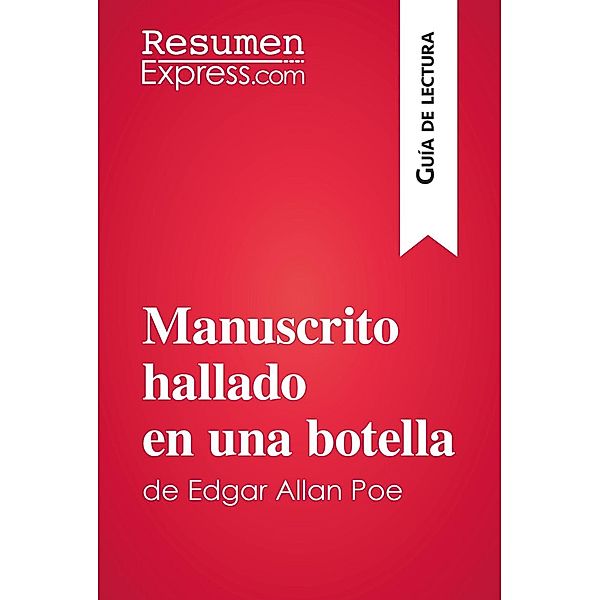 Manuscrito hallado en una botella de Edgar Allan Poe (Guía de lectura), Resumenexpress