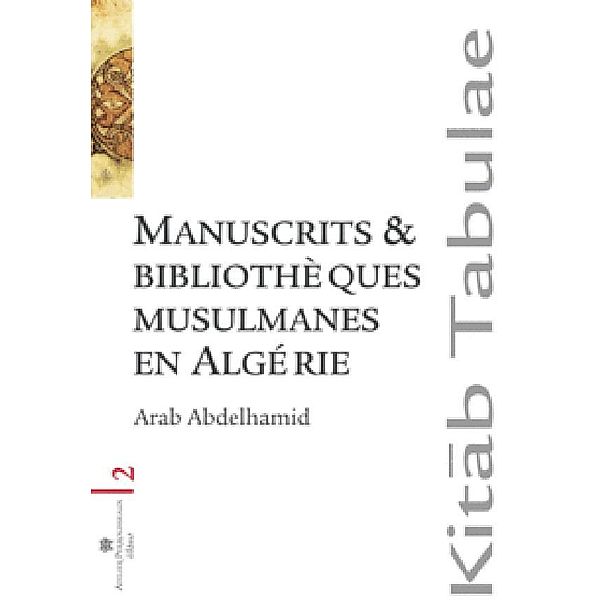 Manuscrits & bibliotheques musulmanes en Algerie, Abdelhamid Arab