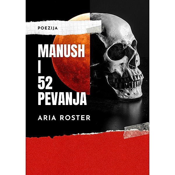 Manush i 52 pevanja (poezija) / poezija, Aria Roster