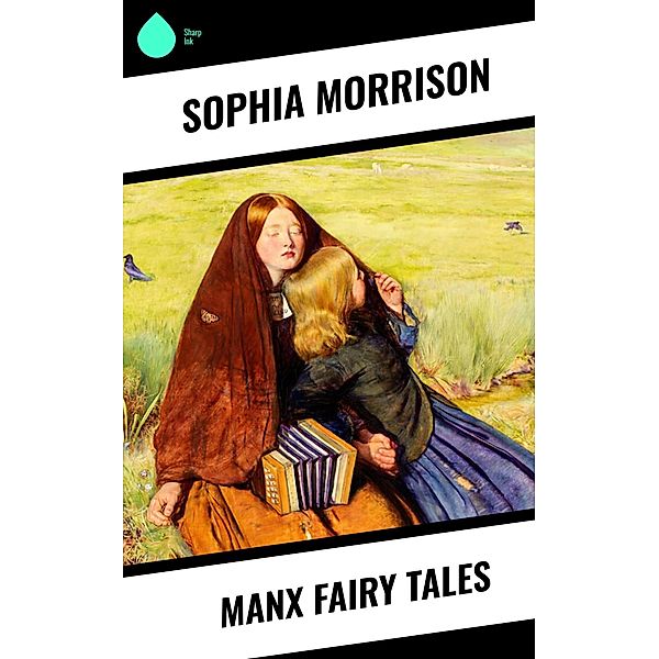 Manx Fairy Tales, Sophia Morrison