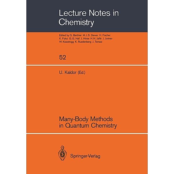 Many-Body Methods in Quantum Chemistry / Lecture Notes in Chemistry Bd.52