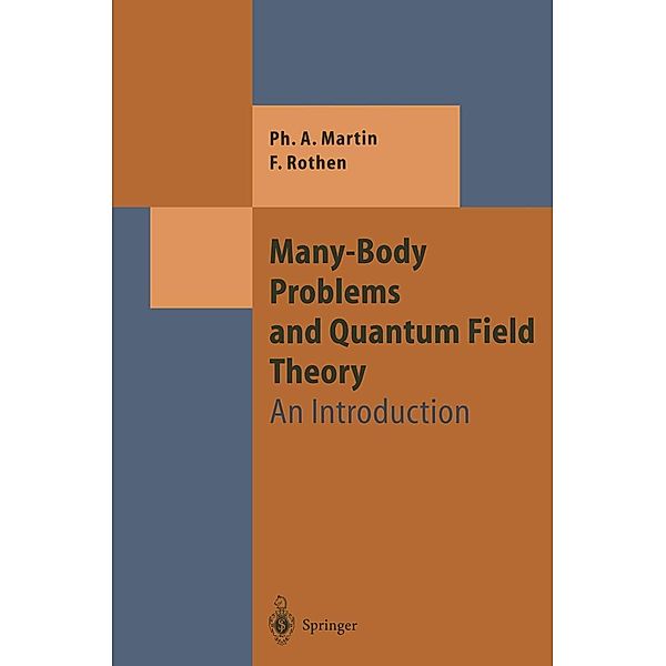 Many-Body Problems and Quantum Field Theory / Theoretical and Mathematical Physics, Philippe Andre Martin, Francois Rothen