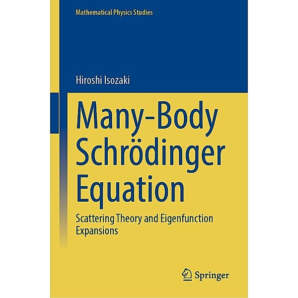 Many-Body Schrödinger Equation / Mathematical Physics Studies, Hiroshi Isozaki