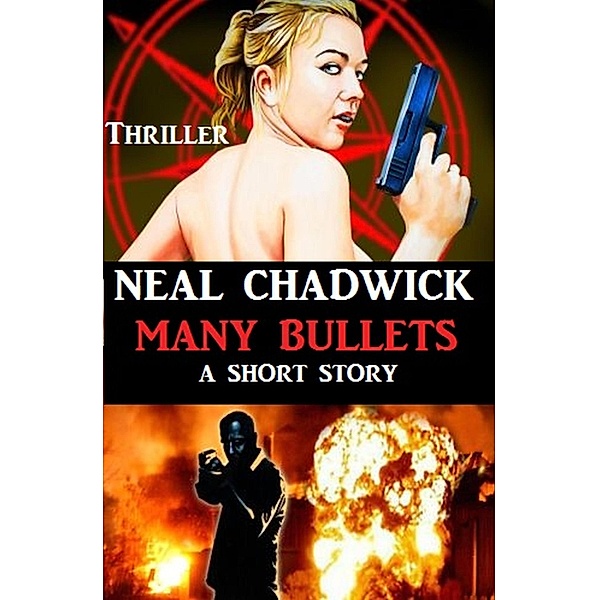 Many Bullets, Neal Chadwick