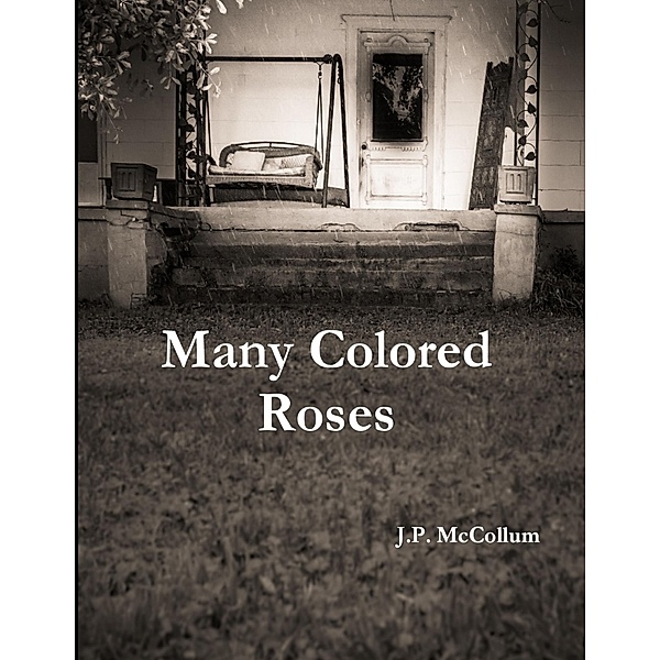 Many Colored Roses, J. P. McCollum