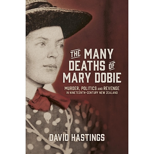 Many Deaths of Mary Dobie, David Murray Hastings
