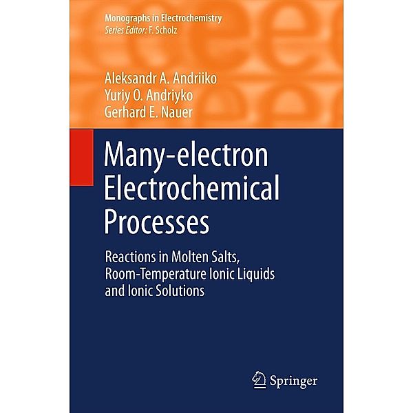 Many-electron Electrochemical Processes / Monographs in Electrochemistry, Aleksandr A. Andriiko, Yuriy O Andriyko, Gerhard E. Nauer