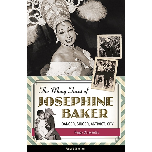 Many Faces of Josephine Baker, Peggy Caravantes