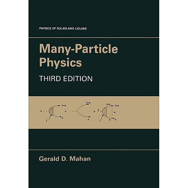 Many-Particle Physics / Physics of Solids and Liquids, Gerald D. Mahan