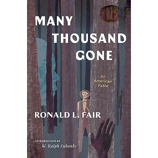 Many Thousand Gone: An American Fable, Ronald L. Fair