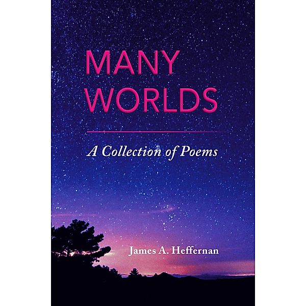 Many Worlds, James A. Heffernan