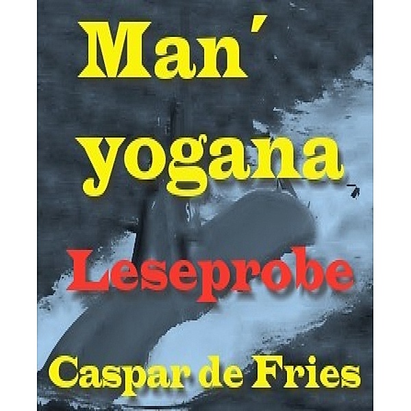 Man'yogana - Leseprobe, Caspar de Fries