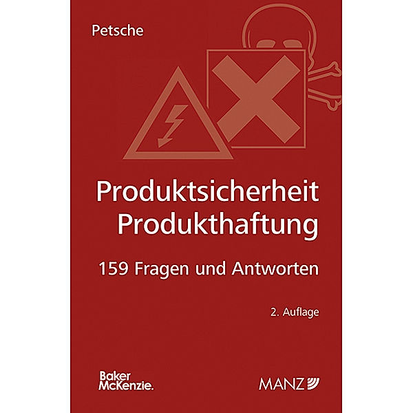 Manz Sachbuch / Produktsicherheit - Produkthaftung 159 Fragen und Antworten, Alexander Petsche