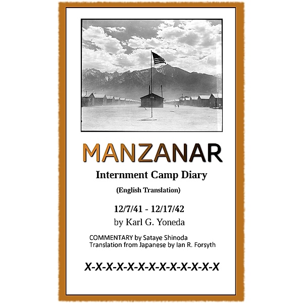 MANZANAR Internment Camp Diary (English Translation), Karl G. Yoneda