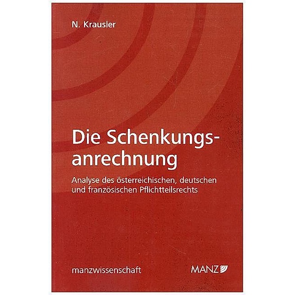 manzwissenschaft.at / Die Schenkungsanrechnung, Nikolaus Krausler