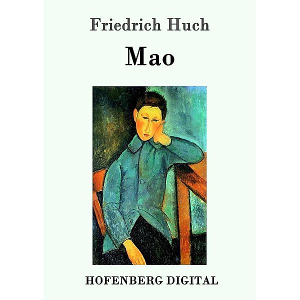 Mao, Friedrich Huch