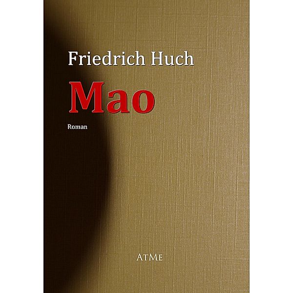 Mao, Friedrich Huch