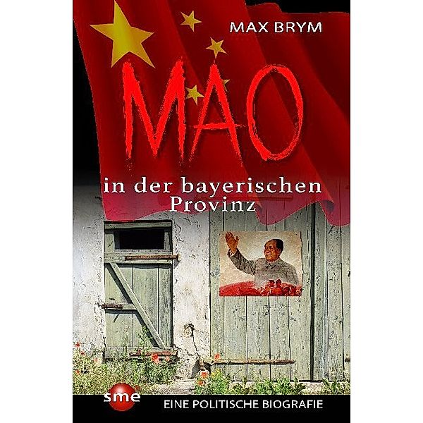 Mao in der bayerischen Provinz, Max Brym