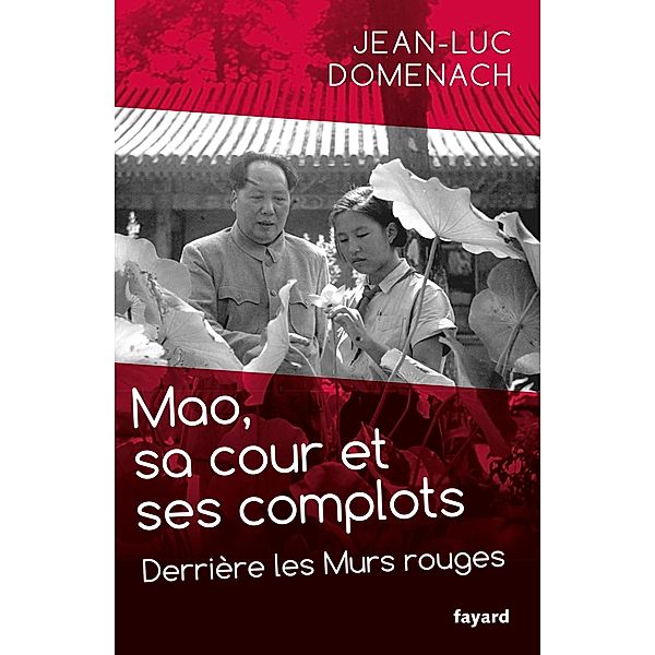Mao, sa cour et ses complots / Divers Histoire, Jean-Luc Domenach