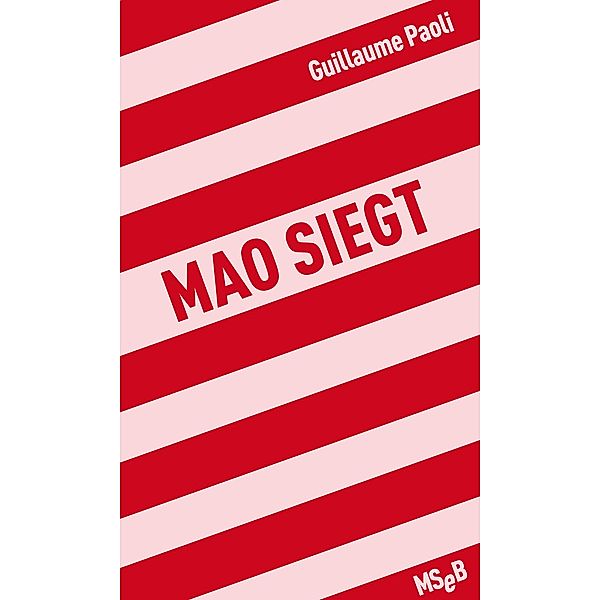 Mao siegt / MSeB Bd.3, Guillaume Paoli