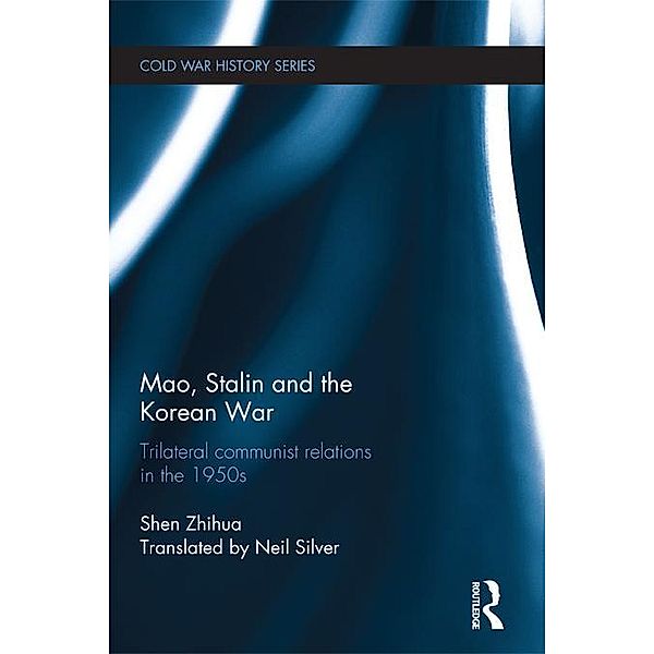 Mao, Stalin and the Korean War / Cold War History, Shen Zhihua