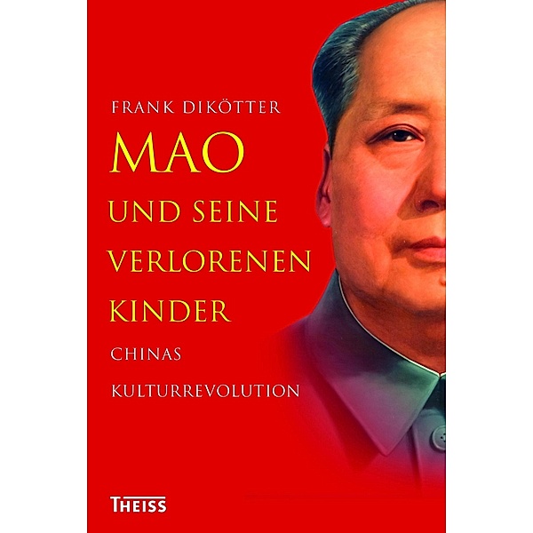 Mao und seine verlorenen Kinder, Frank Dikötter
