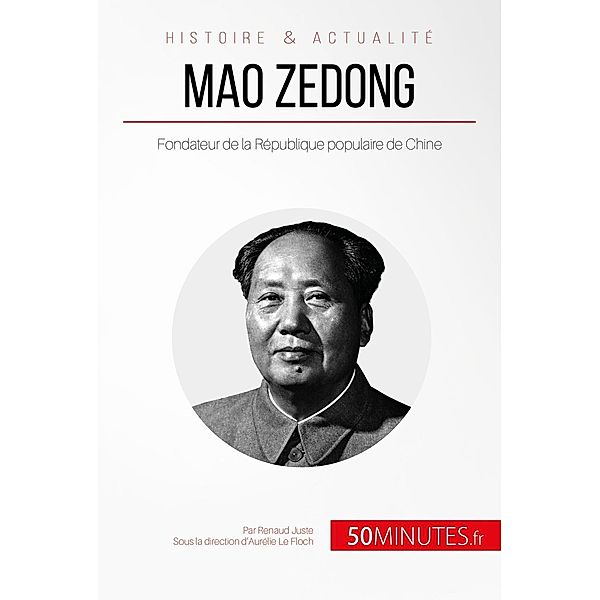 Mao Zedong, Renaud Juste, 50minutes