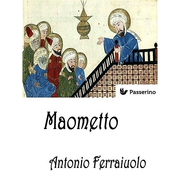 Maometto, Antonio Ferraiuolo