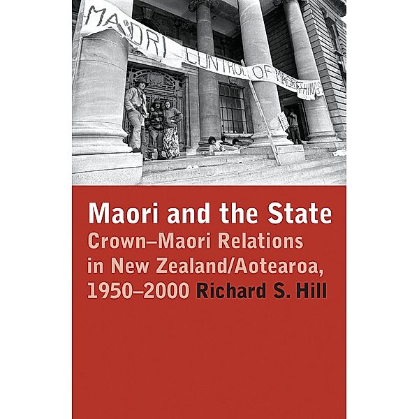 Maori and the State, RIchard S. Hill