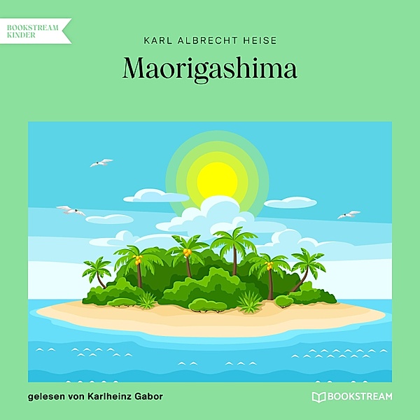 Maorigashima, Karl Albrecht Heise