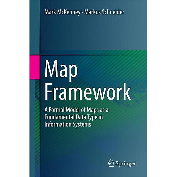 Map Framework, Mark McKenney, Markus Schneider