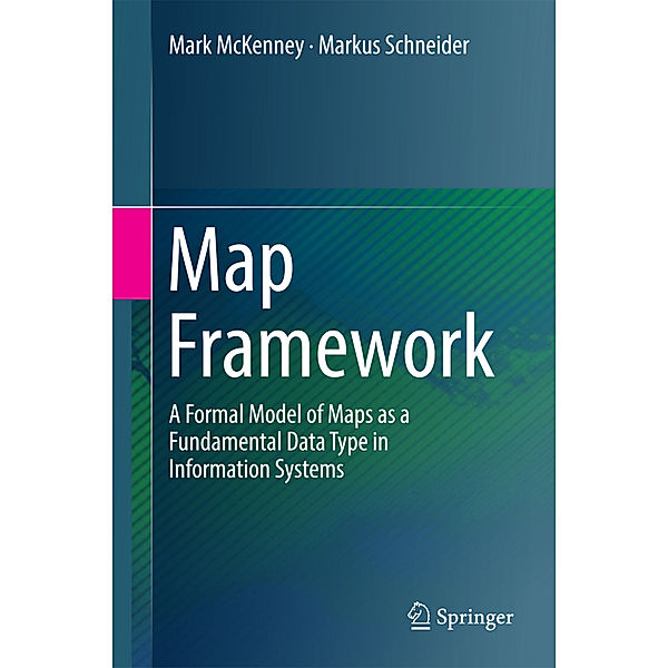 Map Framework, Mark McKenney, Markus Schneider