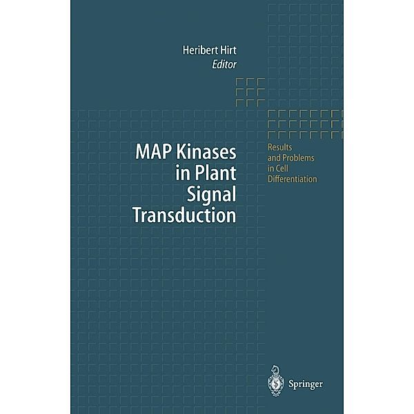 MAP Kinases in Plant Signal Transduction / Results and Problems in Cell Differentiation Bd.27