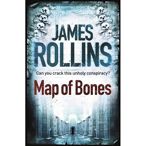 Map of Bones / SIGMA FORCE, James Rollins