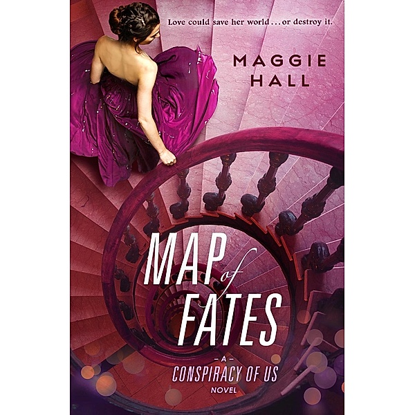 Map of Fates / CONSPIRACY OF US Bd.2, Maggie Hall