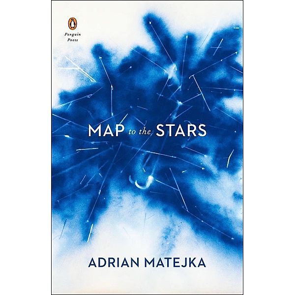 Map to the Stars / Penguin Poets, Adrian Matejka
