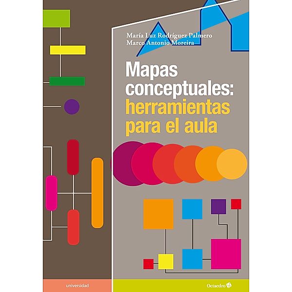 Mapas conceptuales: herramientas para el aula / Universidad, María Luz Rodríguez Palmero, Marco Antonio Moreira