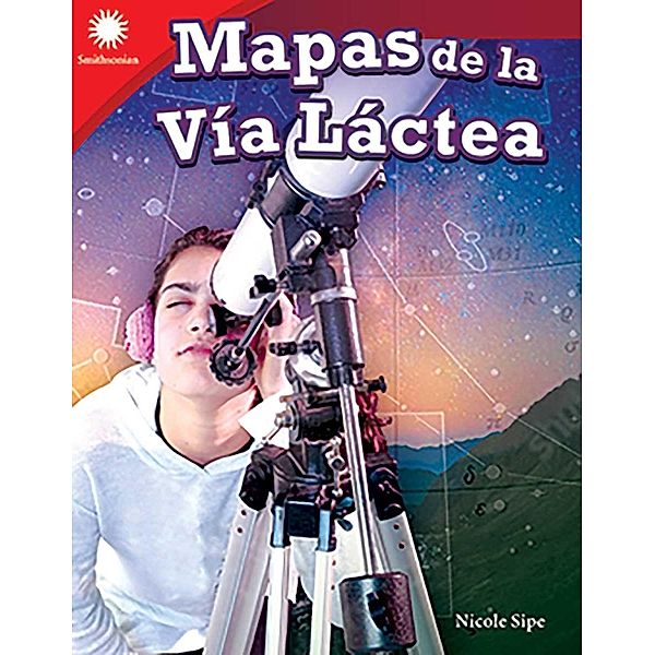 Mapas de la Via Lactea (Mapping the Milky Way) Read-along ebook, Nicole Sipe