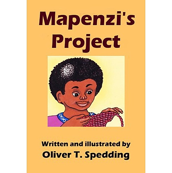 Mapenzi's Project (Children's Picture Books, #12) / Children's Picture Books, Oliver T. Spedding