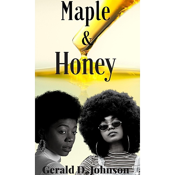 Maple and Honey, Gerald Johnson