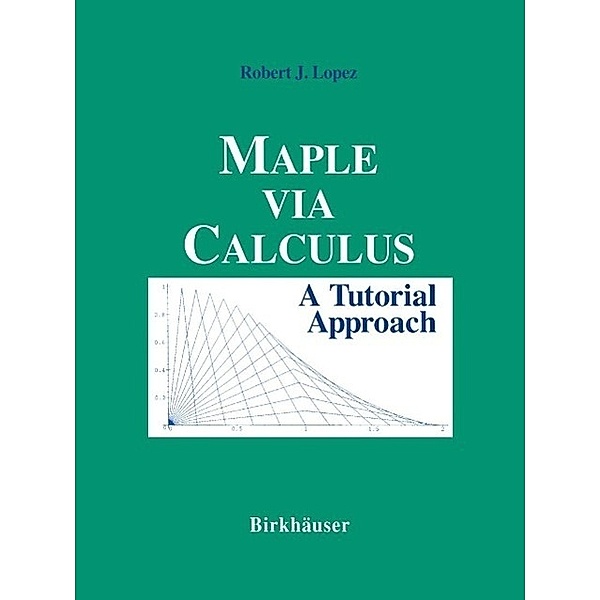 Maple via Calculus, Robert J. Lopez