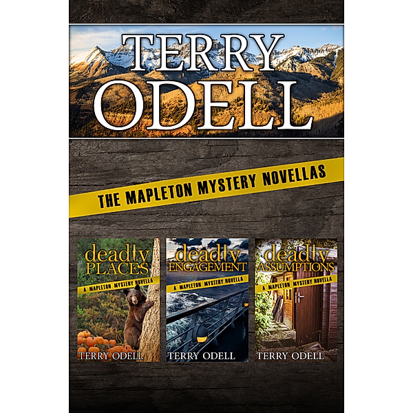 Mapleton Mysteries: The Mapleton Mystery Novellas, Terry Odell