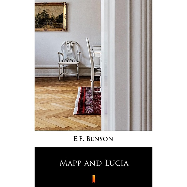Mapp and Lucia, E. F. Benson