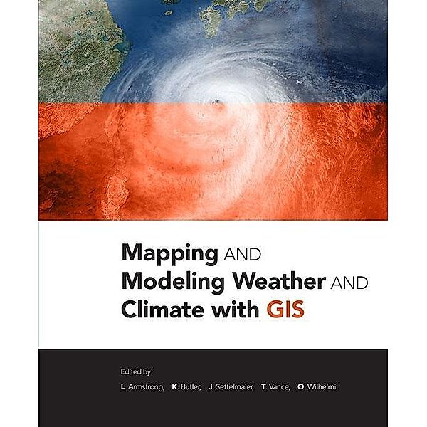 Mapping and Modeling Weather and Climate with GIS