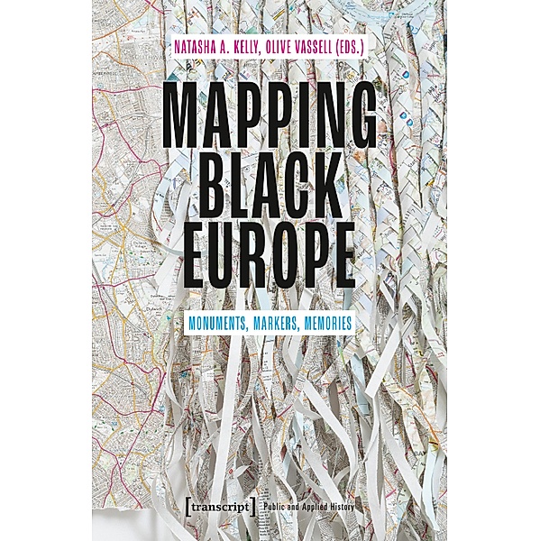 Mapping Black Europe / Public History - Angewandte Geschichte Bd.7