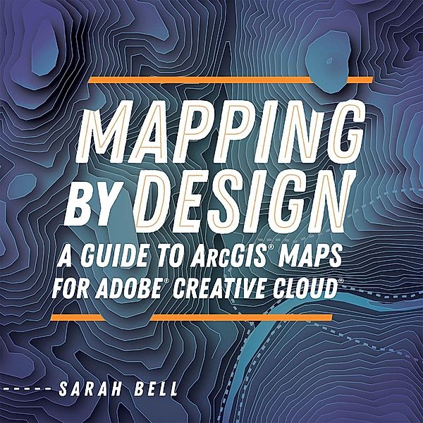 Mapping by Design, Sarah Bell