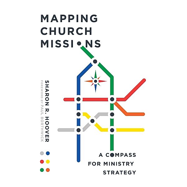 Mapping Church Missions, Sharon R. Hoover