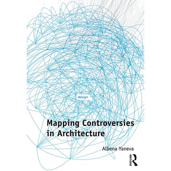Mapping Controversies in Architecture, Albena Yaneva