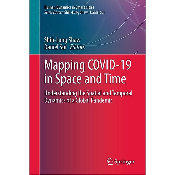 Mapping COVID-19 in Space and Time / Human Dynamics in Smart Cities